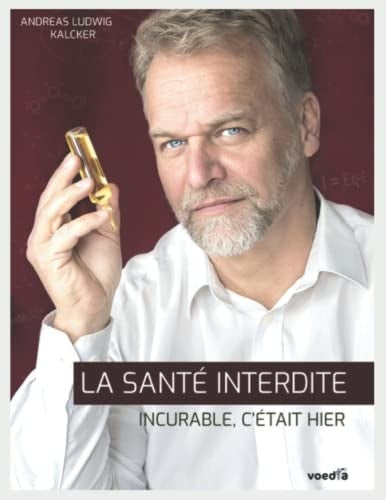 SANTÉ INTERDITE, INCURABLE C´ÉTAIT HIER (French Edition)